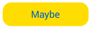 maybe